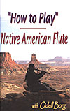 Native American Flute - How To Play