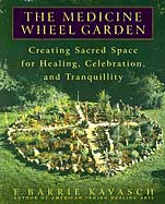 The Medicine Wheel Garden