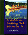 The Indian Tribes of the Upper Mississippi Valley and Region of the Great L