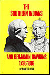 The Southern Indians and Benjamin Hawkins, 1796-1816