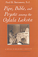 Pipe, Bible, and Peyote Among the Oglala Lakota