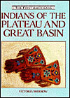 Indians of the Plateau and Great Basin