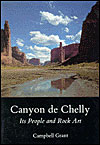 Canyon de Chelly, Its People and Rock Art