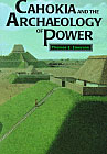 Cahokia and the Archaeology of Power