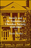 Slavery and the Evolution of Cherokee Society, 1540-1866