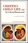 Chippewa Child Life and Its Cultural Background