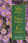 Wild Plants of the Native Peoples of the Four Corners