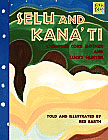 Selu and Kana' Ti