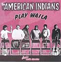 The American Indians Play Waila