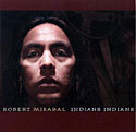 Robert Mirabal - Indians, Indians