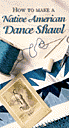 How to Make a Native American Dance Shawl