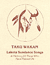 Taku Wakan - Lakota Sundance Songs