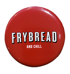 NTVS Button - Frybread & Chill