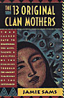 The Thirteen Original Clan Mothers
