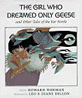 The Girl Who Dreamed Only Geese, and Other Tales of the Far North