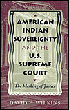 American Indian Sovereignty and the U.S. Supreme Court