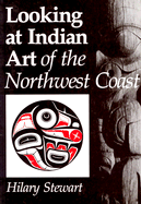 Looking at Indian Art of the Northwest Coast