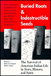 Buried Roots and Indestructible Seeds