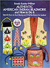 Authentic American Indian Beadwork and How to Do It