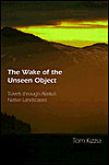 The Wake of the Unseen Object