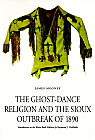 The Ghost-Dance Religion and the Sioux Outbreak of 1890