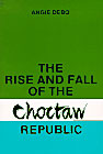 The Rise and Fall of the Choctaw Republic