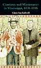 Choctaws and Missionaries in Mississippi, 1818-1918