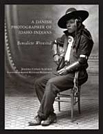 A Danish Photographer of Idaho Indians