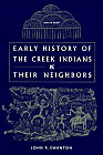 Early History of the Creek Indians and Their Neighbors