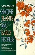 Montana Native Plants & Early Peoples