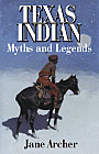 Texas Indian Myths and Legends