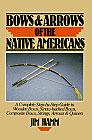 Bows & Arrows of the Native Americans