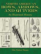 North American Bows, Arrows, and Quivers