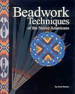 Beadwork Techniques of the Native Americans