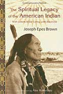 The Spiritual Legacy of the American Indian