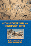 Archaeology, History, and Custer's Last Battle