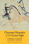 Cheyenne Memories of the Custer Fight